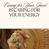 The Ultimate Jewelry Care & Energy Alignment Guide